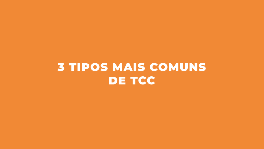 3-tipos-mais-comuns-de-tcc
